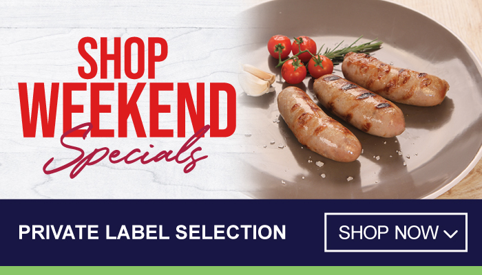 Weekend only Specials on Bidfood's Private Label Selection - Visit MyBidfood