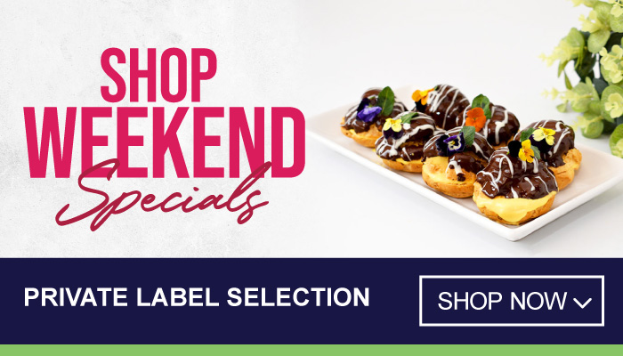 Weekend only Specials on with Privatae Label Selection - Visit MyBidfood