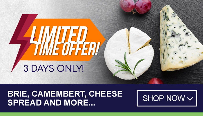 Limited Time Offer - 3 Days Only on Brie, Camembert, Cheese Spreads and more - visit MyBidfood