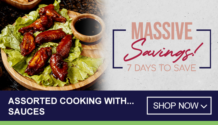 7 Days of Massive Savings on Assorted Cooking with... Sauces - visit MyBidfood to shop now
