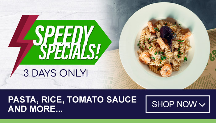 Speedy Special Offers - 3 Days Only on Pasta, Rice, Tomato Sauce and more  - visit MyBidfood