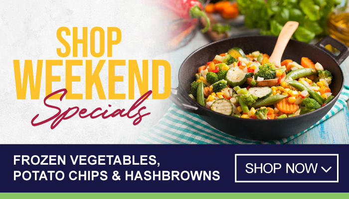 Weekend Specials on Frozen Vegetables, Potato Chips and Hashbrowns - visit MyBidfood to shop now Weekend Specials on Frozen Vegetables, Potato Chips and Hashbrowns - visit MyBidfood to shop now