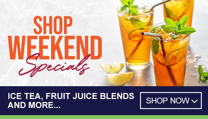 Ice tea, fruit juice blends and more - Weekend Specials.