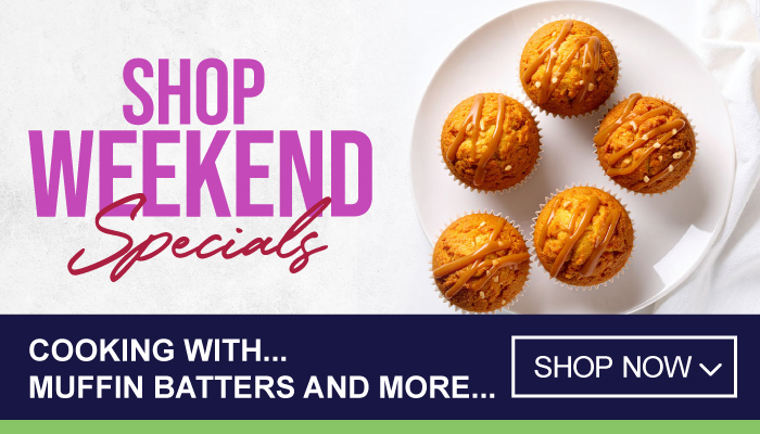 Muffin batters and more - Weekend Specials
