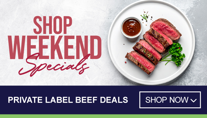 Weekend Specials on Private Label Beef Deals