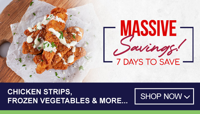 7 Days Massive Savings on Chicken Strips, Frozen Vegetables and more - visit MyBidfood to shop now