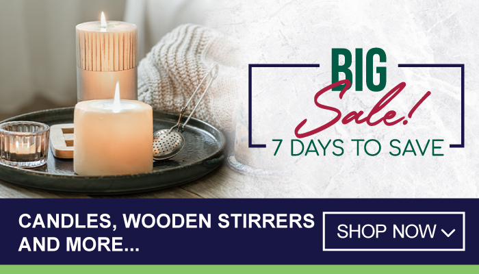 7 Days Massive Savings on Candles, Wooden Stirrers and more
