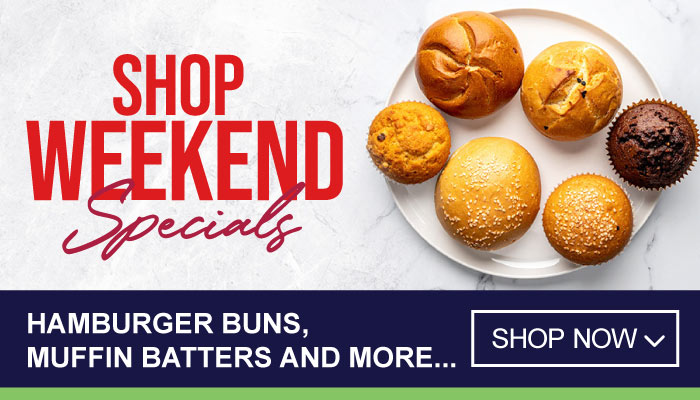 Weekend Specials on Hamburger Buns, Muffin Batters and more – visit MyBidfood to shop now