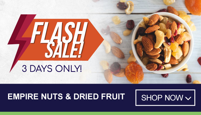 3 Days Flash Sale on Empire Nuts & Dried Fruit - visit MyBidfood to shop now