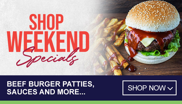 Weekend Specials on Beef Burger Patties, Sauces and more - Visit MyBidfood To Shop Now