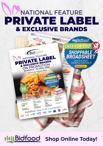 Bidfood - National Feature - Private Label & Exclusive Brands - Shoppable Broadsheet - Quick & Easy - Order & Checkout - Shop Now
