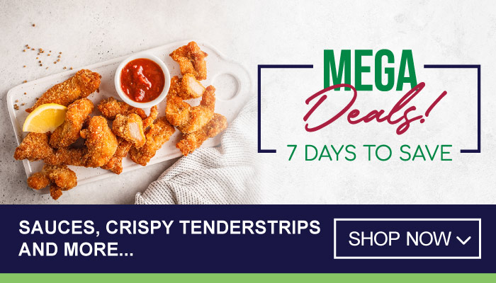 7 Days Mega Deals on Sauces, Crispy Tenderstrips and more - visit MyBidfood to shop now