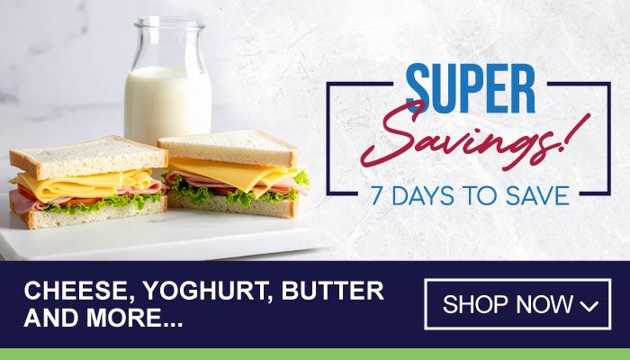 7 Days Super Savings on Cheese, Yoghurt, Butter and more - visit MyBidfood to shop now