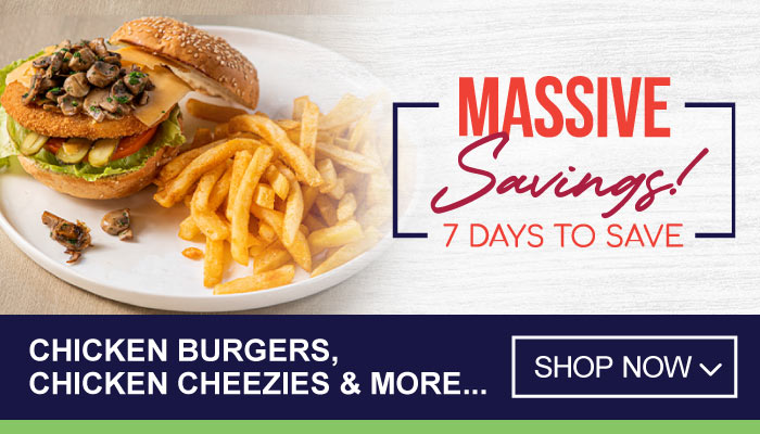 7 Days Massive Savings on Chicken Burgers, Chicken Cheezies and more - visit MyBidfood to shop now
