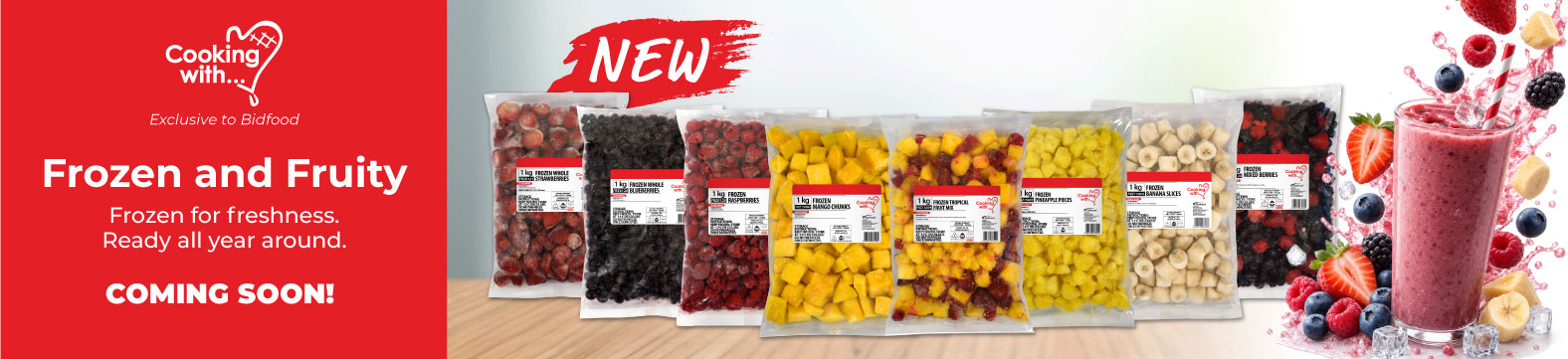 Cooking With - Frozen for Freshness. Ready all Year Around - Coming Soon!
