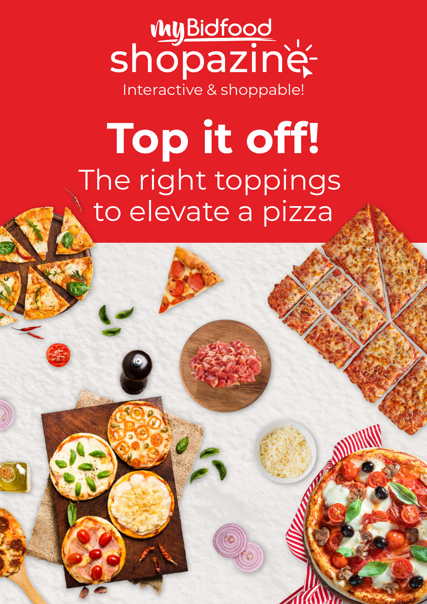 MyBidfood - Shopazine - Top it off! - The right toppings to elevate a Pizza - Explore & Shop