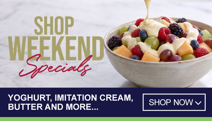 Weekend Specials on Bran Yoghurt, Imitation Cream, Butter and more - visit MyBidfood to shop now