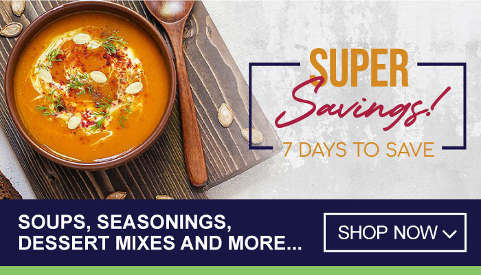 7 Days Super Savings on Soups, Seasonings, Dessert Mixes and more - visit MyBidfood to shop now
