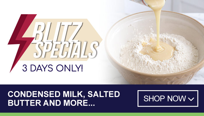 3 Days Blitz Specials on Condensed Milk, Salted Butter and more - visit MyBidfood to shop now