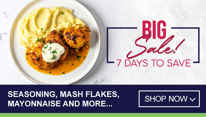 7 Days Massive Savings on Seasoning, Mash Flakes, Mayonnaise and more - visit MyBidfood to shop now